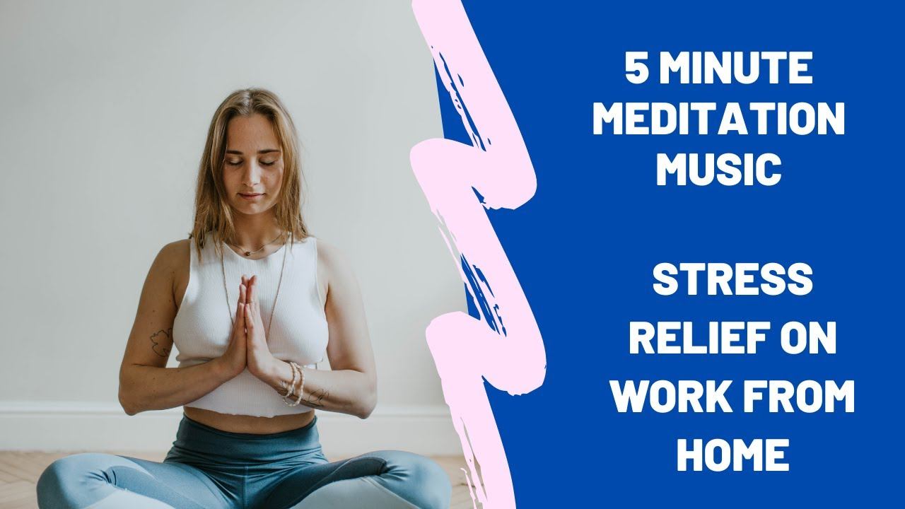 5 Minute Meditation Music | Stress Relief on Work From Home | Relaxing Music смотреть онлайн