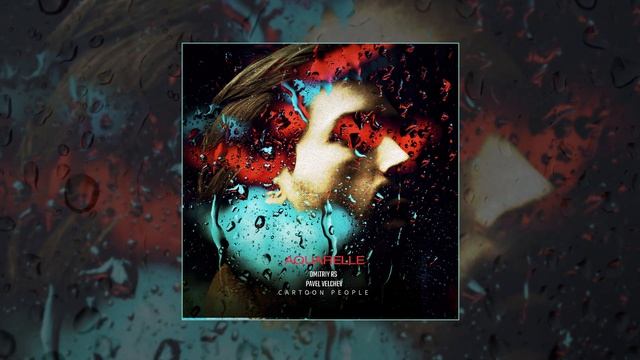 Dmitriy Rs, Pavel Velchev - Aquarelle (Официальная премьера трека)