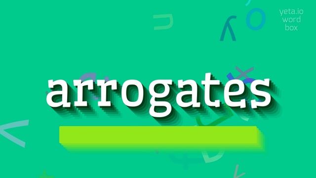 ARROGATES - HOW TO PRONOUNCE IT? #arrogates смотреть онлайн