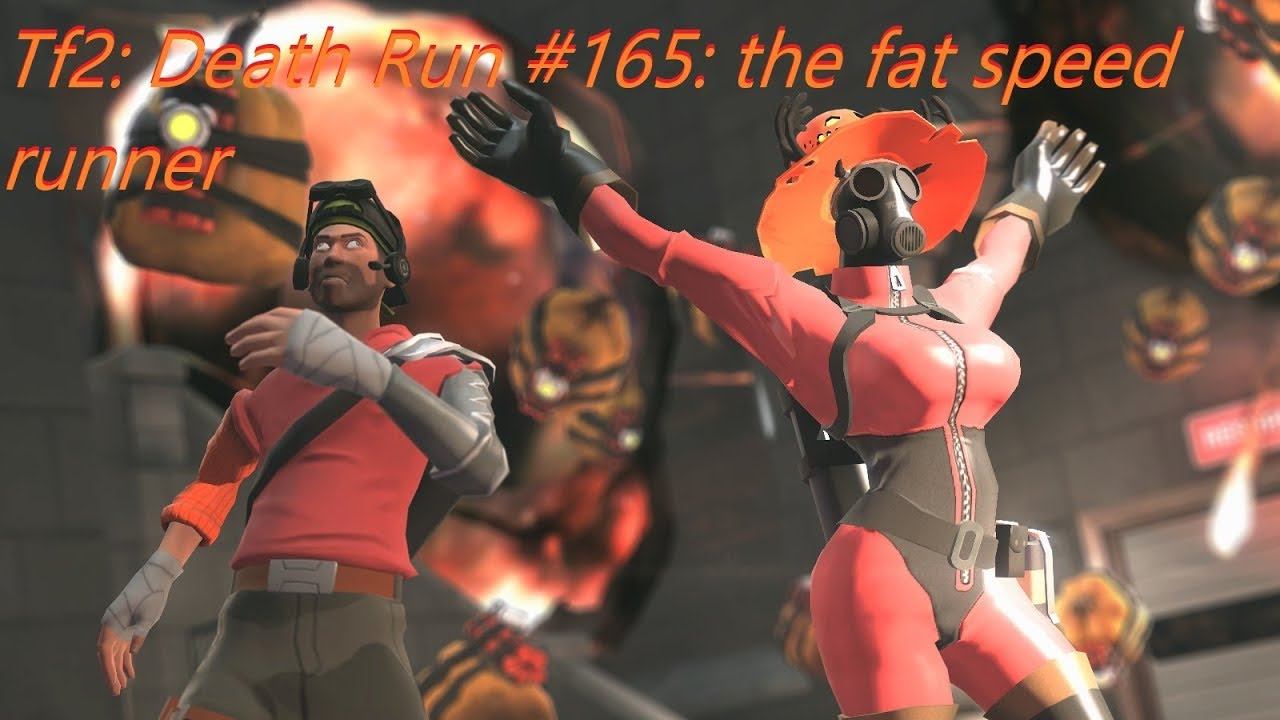 Tf2: Death Run #165: the fat speed runner смотреть онлайн