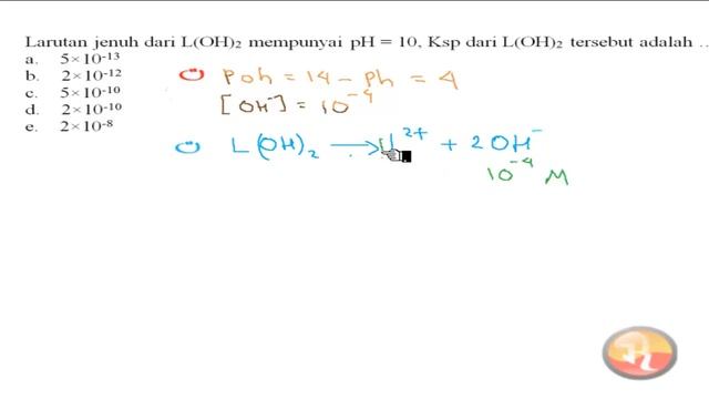 🔴[HASIL KALI KELARUTAN]🔴Larutan jenuh dari L(OH)2 mempunyai PH = 10. Ksp dari L(OH)2 tersebut iala смотреть онлайн