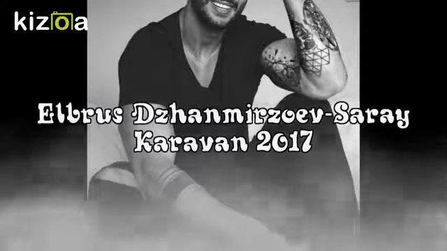 Elbrus Dzhanmirzoev-Saray Karavan 2017