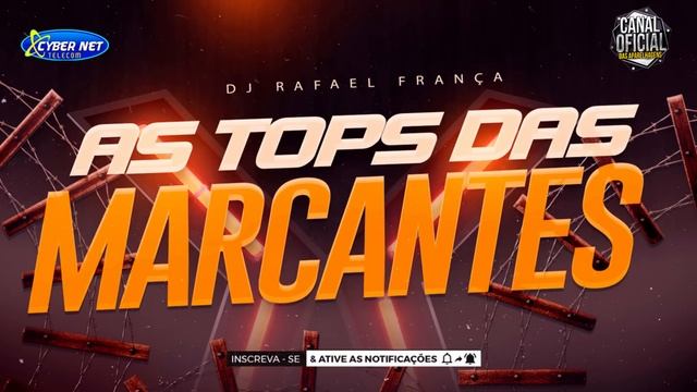 MARCANTES 2024 - Dj Rafael França ( AS TOPS DAS MARCANTES ) смотреть онлайн