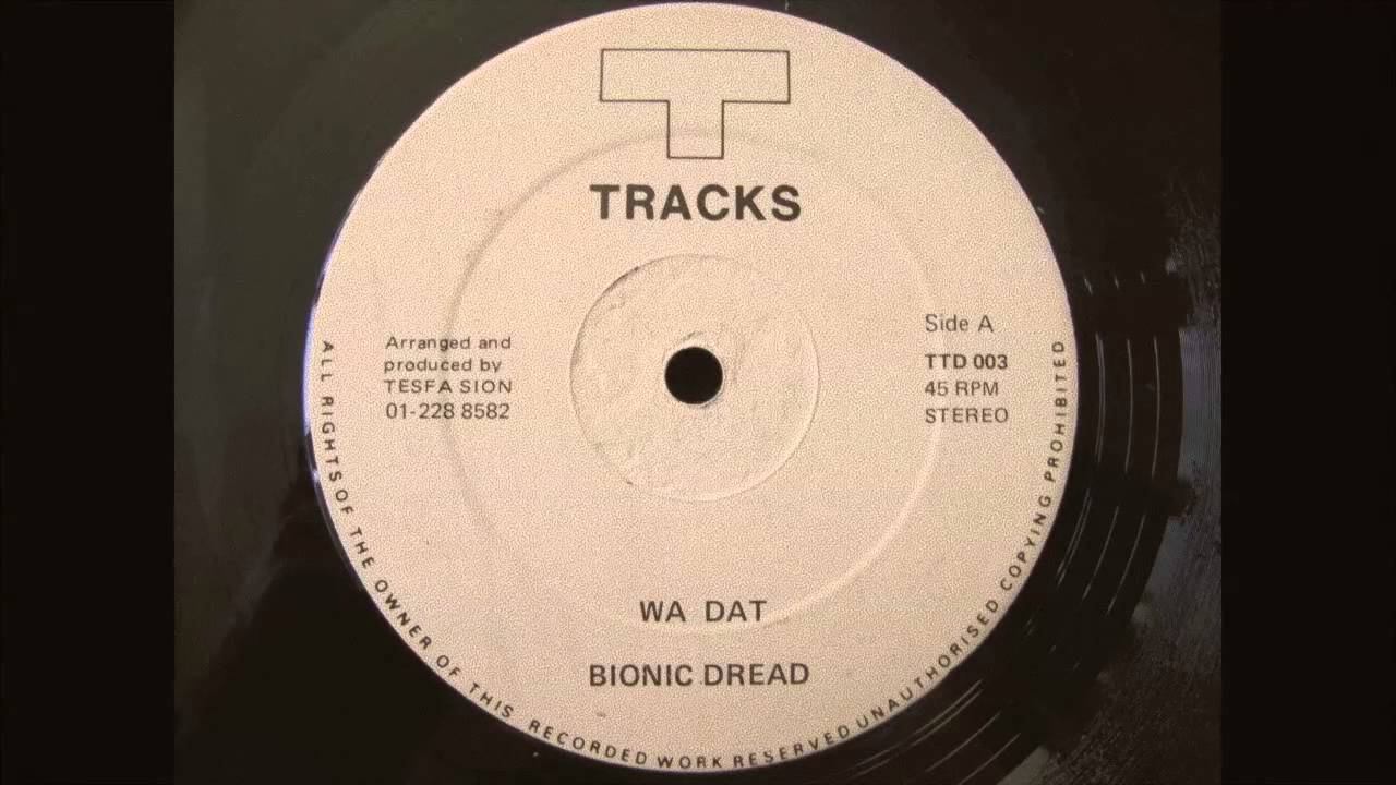 BIONIC DREAD - WA DAT 12"' смотреть онлайн