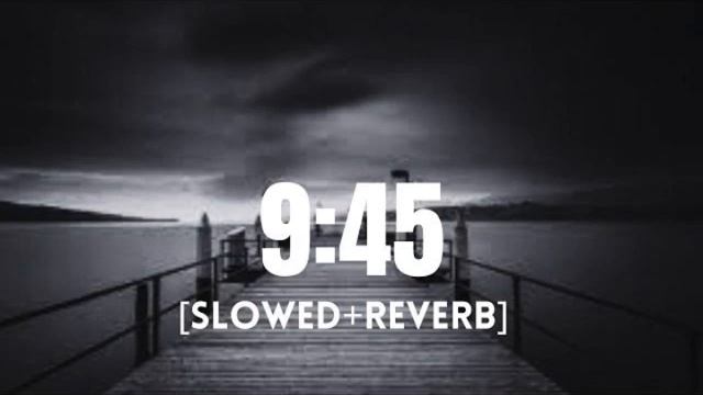 9:45 (slowed+reverb) || prabh singh || trending song 🎧 lofi music смотреть онлайн