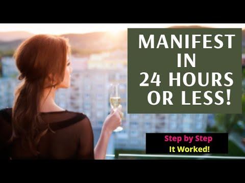 How to manifest anything you want in 24 hours! Step by Step! It works! смотреть онлайн