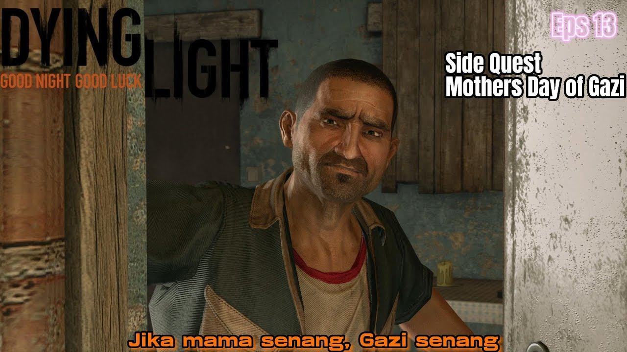 Dying Light Gameplay - Eps 13 Side Quest Crane Membantu Mothers Day of Gazi смотреть онлайн