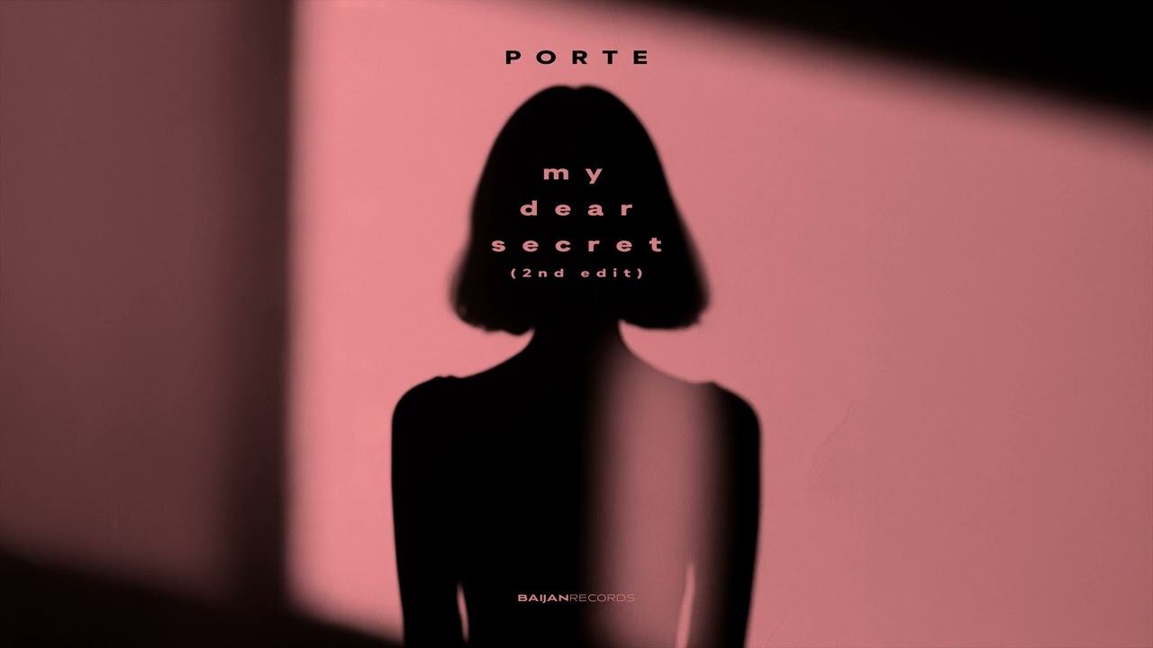 Porte - My Dear Secret (2nd Edit) смотреть онлайн