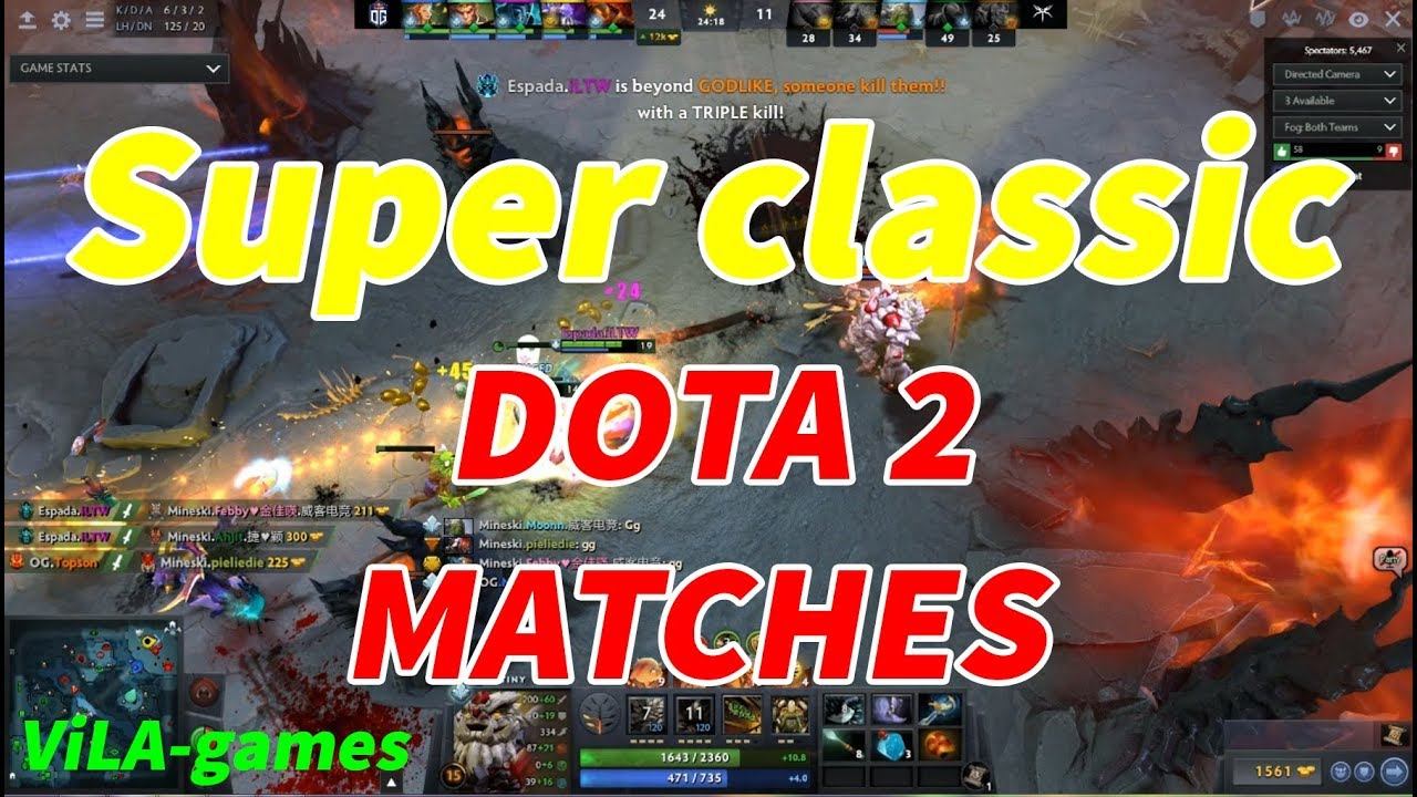 Super classic match you have to watch - DOTA 2 MATCHES смотреть онлайн