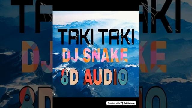 Dj Snake - Taki Taki 8D Audio