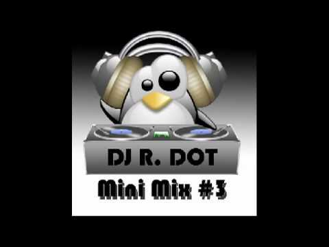 DJ R. DoT - Mini Mix 3 смотреть онлайн