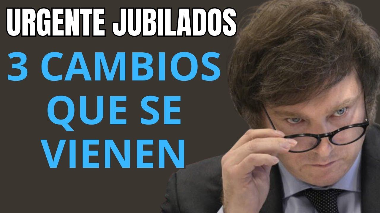 URGENTE JUBILADOS, LOS 3 CAMBIOS QUE SE VIENEN смотреть онлайн