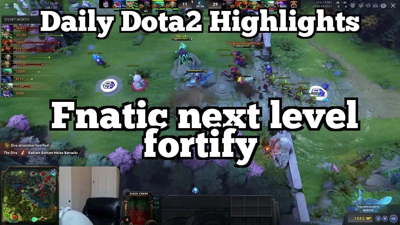 Daily Dota2 Highlights: Fnatic next level fortify смотреть онлайн