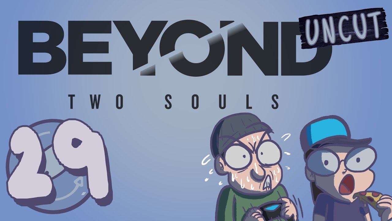 Beyond Two Souls UNCUT (Part 29) - Controller Rollers смотреть онлайн