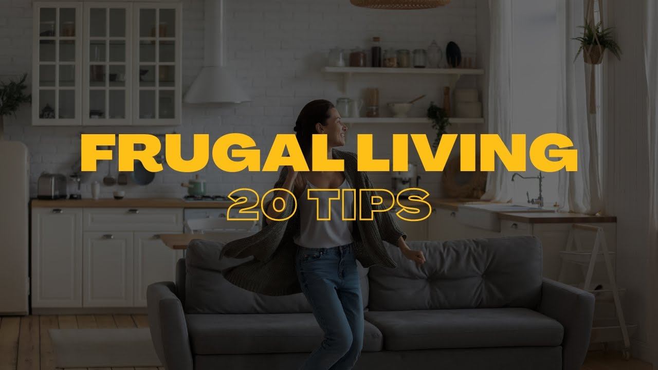 Frugal Living | 20 Tips With Big Impact