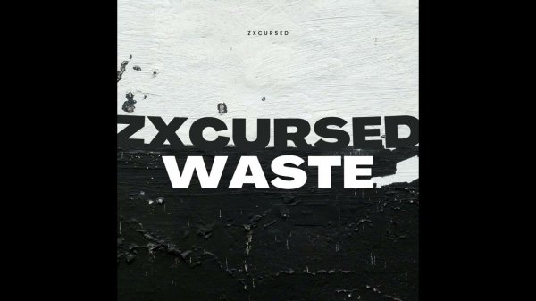 zxcursed-waste repeat verison