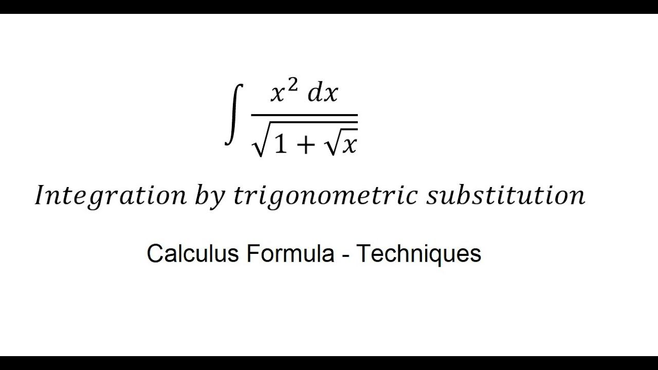 Calculus Help: Integral of (x^2 dx)/√(1+√x) - Integration by trigonometric substitution смотреть онлайн