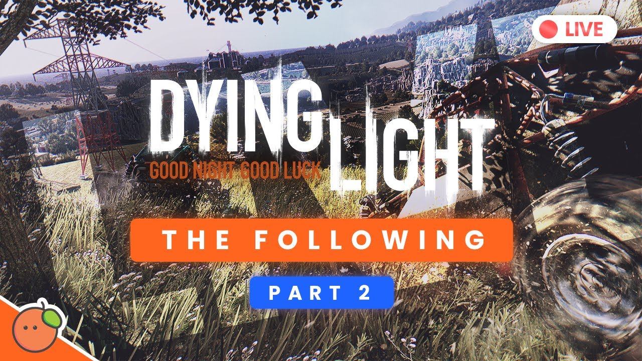 🔴 Dying Light: The Following - Part 2 // Livestream ✨✨ смотреть онлайн