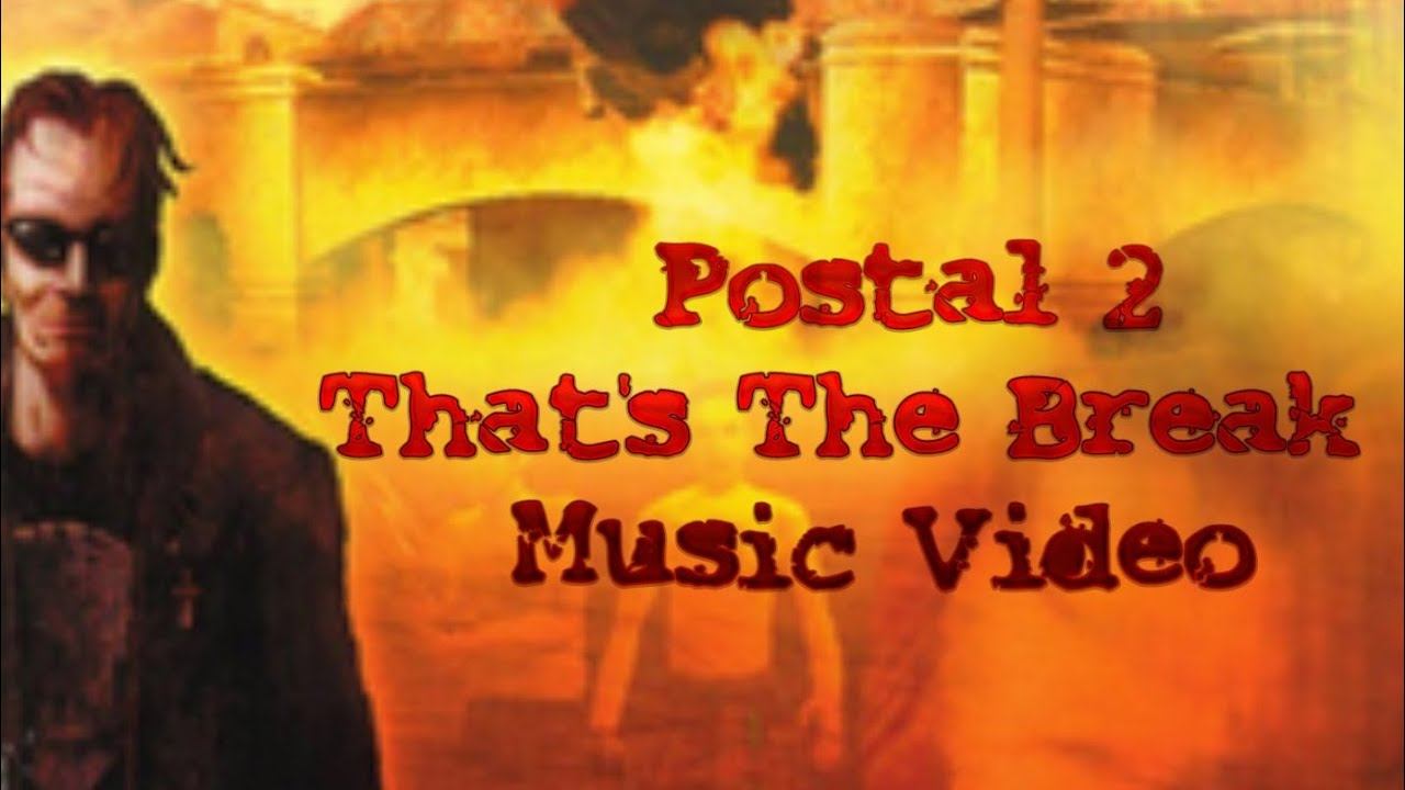 Fan made Postal 2 "That's The Break - Stands With Fists" music video(18+) with subtitles #postal смотреть онлайн