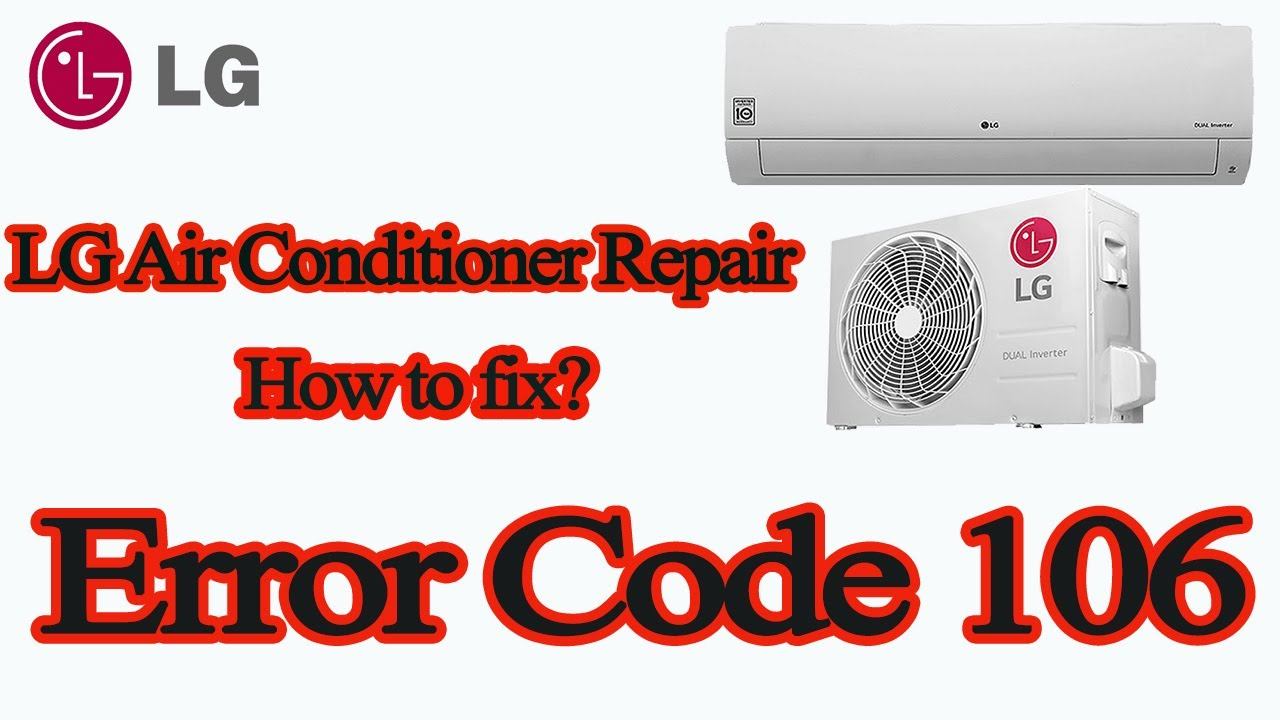Lg Air Conditioner Error Code 106