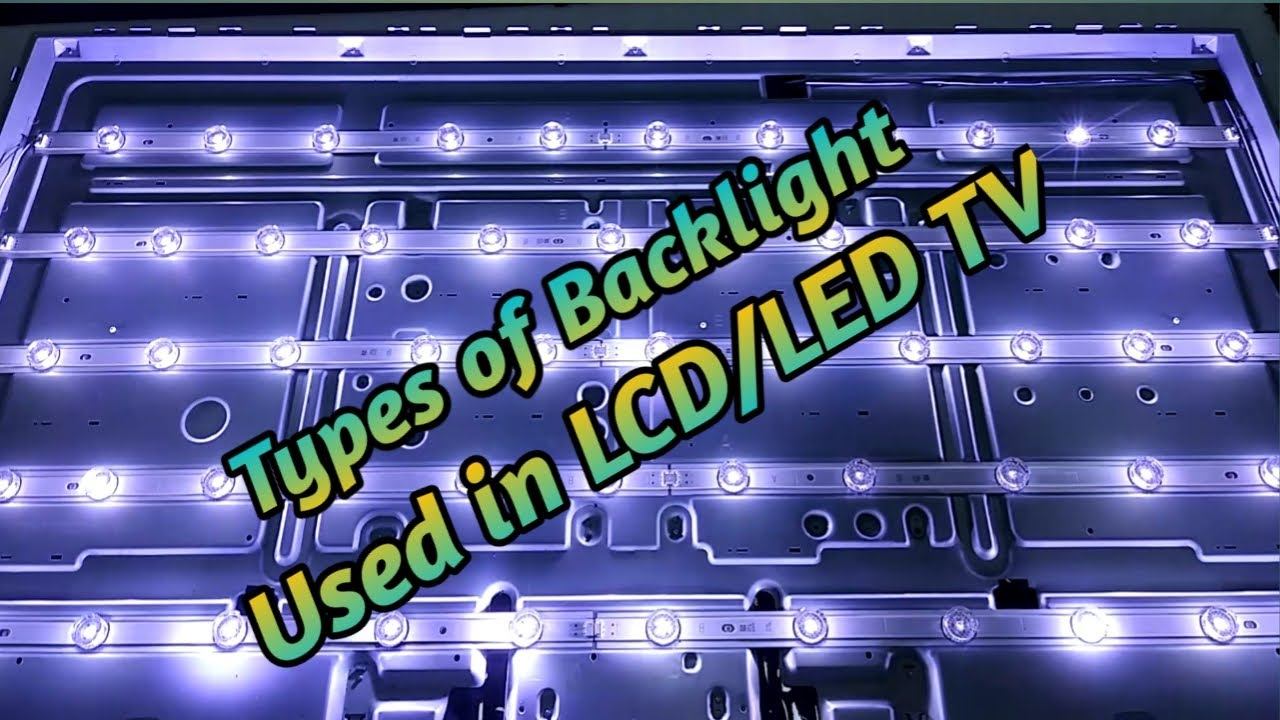 TYPES of BACKLIGHT USED in LCD/LED TV смотреть онлайн