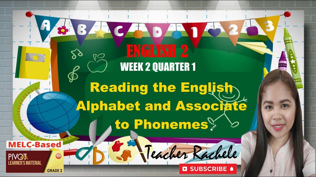 WEEK 2 - QUARTER 1 READING THE ENGLISH ALPHABET AND ASSOCIATE TO PHONEMES смотреть онлайн