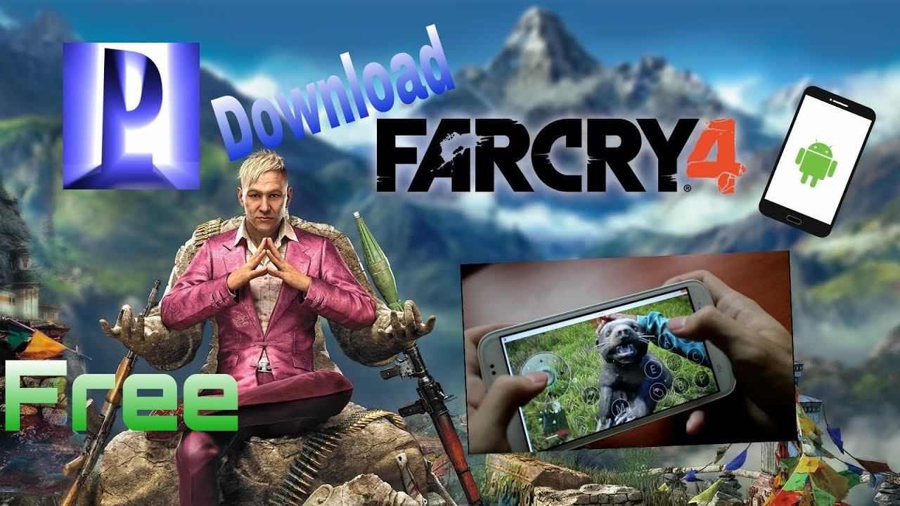 Far cry 4 android download free смотреть онлайн