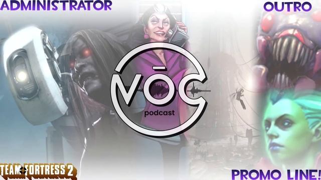 Administrator (Team Fortress 2) Outro Promo Line - The VŌC Podcast