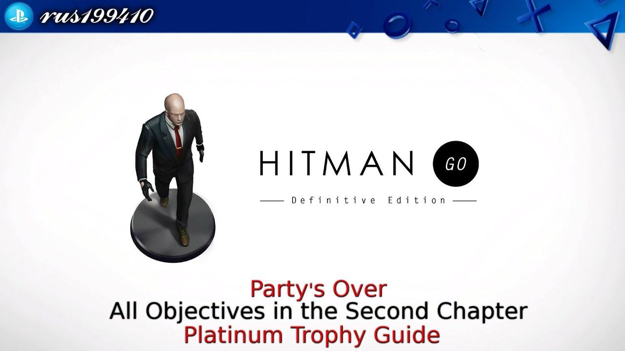 Hitman GO: Definitive Edition - Party's Over "All Objectives in the Chapter 2" (Trophy Guide) смотреть онлайн