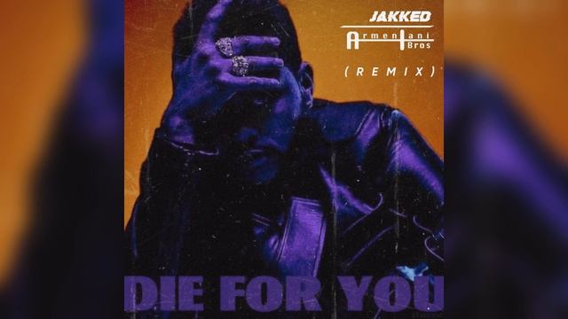 The Weeknd - Die For You (Armentani Brothers & JAKKED Remix) Extended Mix смотреть онлайн