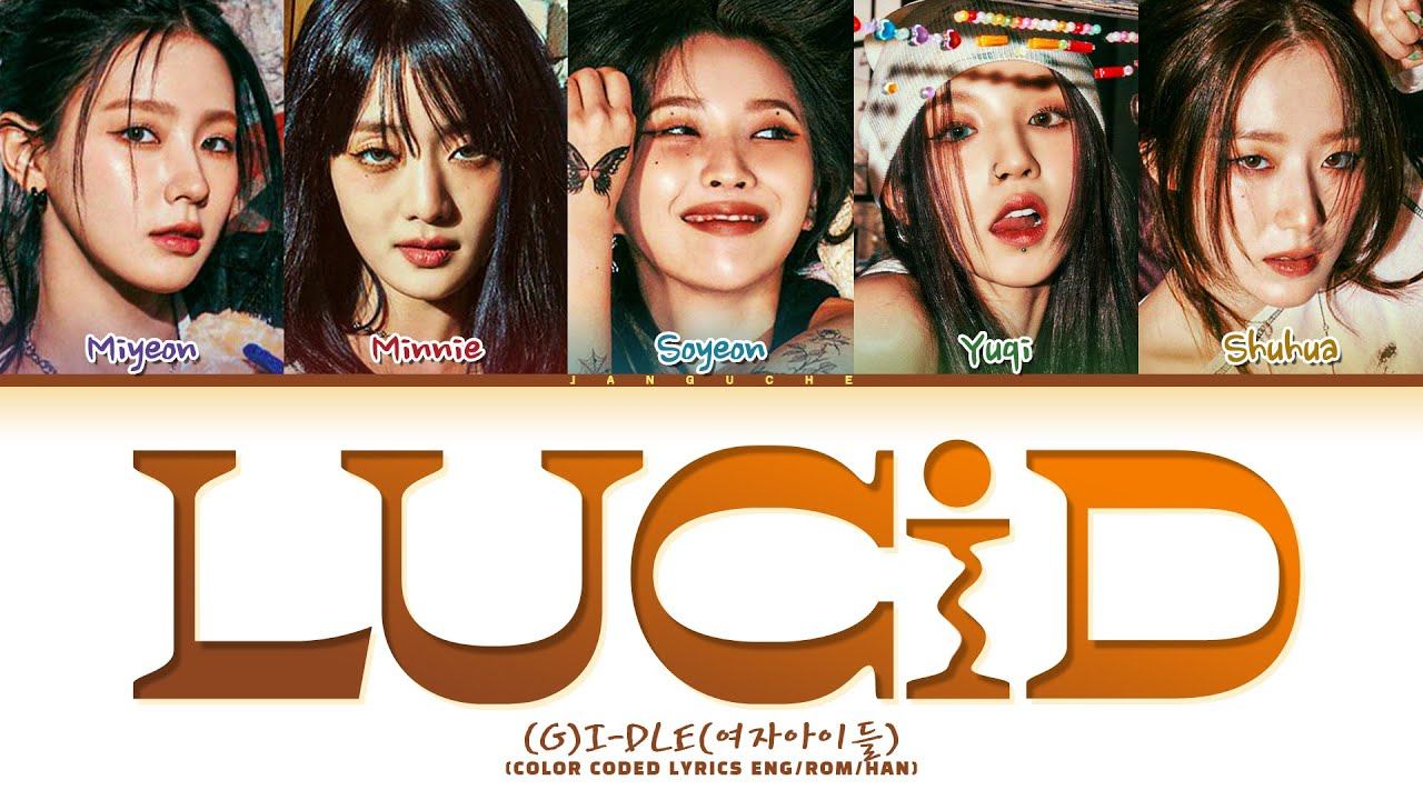 (G)I-DLE (여자아이들) - "Lucid" (Color Coded Lyrics Eng/Rom/Han/가사) смотреть онлайн