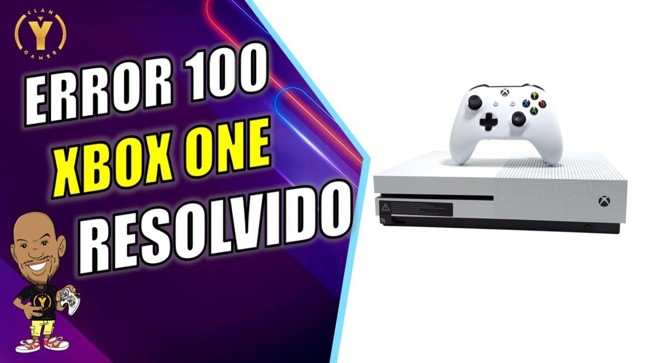 XBOX ONE ERRO E100