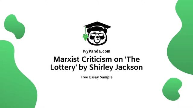 Marxist Criticism on 'The Lottery' by Shirley Jackson | Free Essay Sample смотреть онлайн