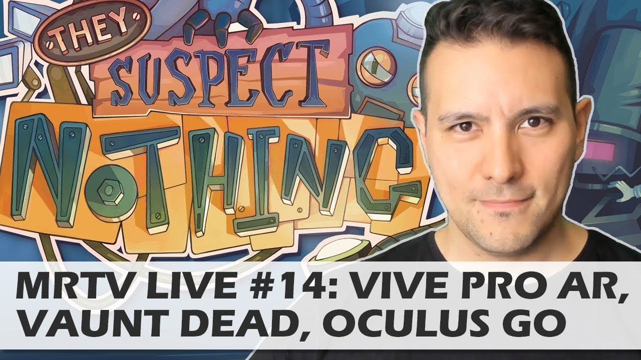 MRTV LIVE #14: Vive Pro AR, Intel Vaunt Dead, Oculus Go About To Launch, Lenovo On Sale, etc... смотреть онлайн