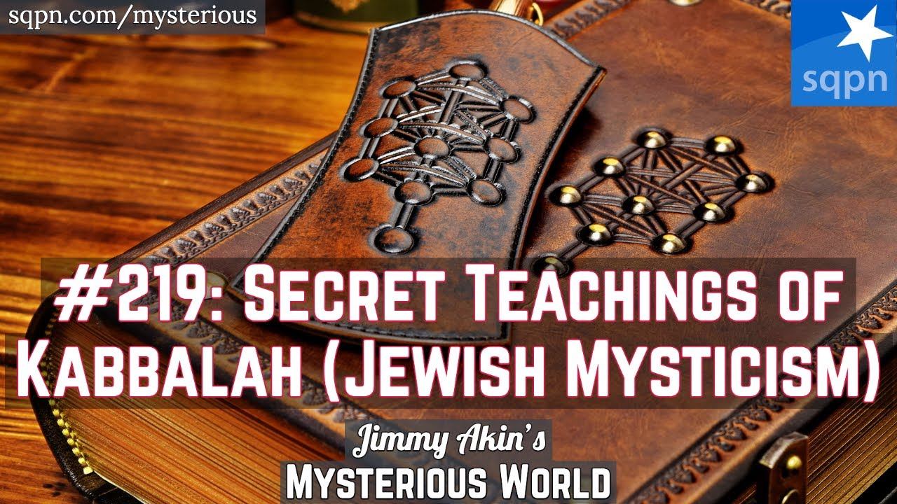 Kabbalah: Secret Teachings (Jewish Mysticism; Esoteric Judaism) - Jimmy Akin's Mysterious World смотреть онлайн