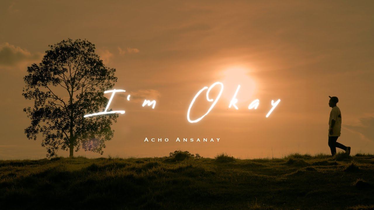 Acho Ansanay - I'm Okay (Official Music Video) смотреть онлайн