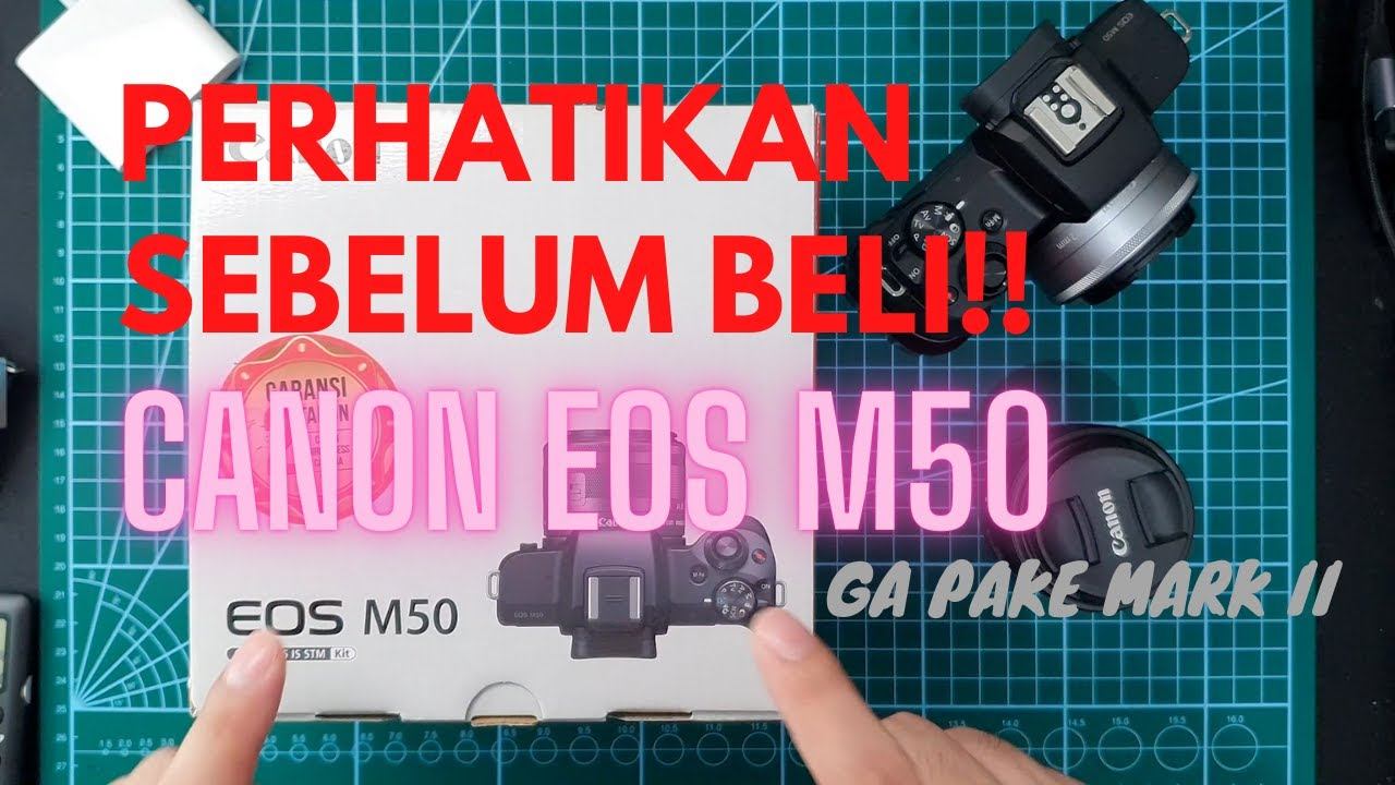 Canon EOS M50 Ga pake Mark II - Worth kah di 2022 смотреть онлайн
