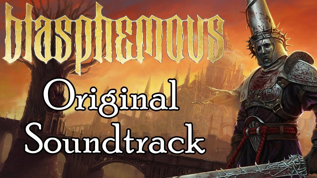 Blasphemous *High Quality* Soundtrack смотреть онлайн