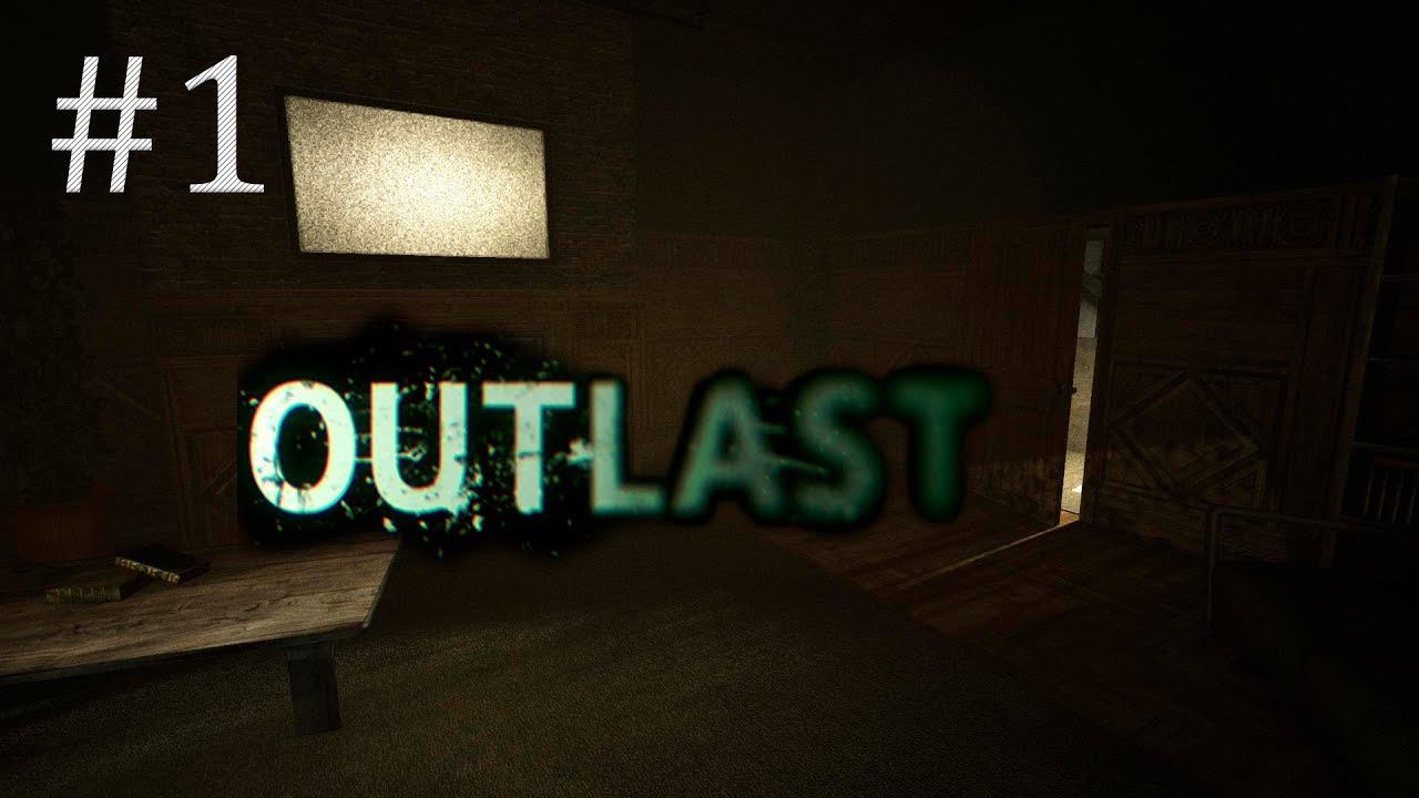 Outlast - Телевизор - #1 смотреть онлайн
