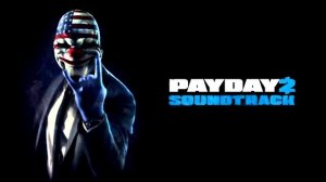 PayDay2 [Full Soundtrack]