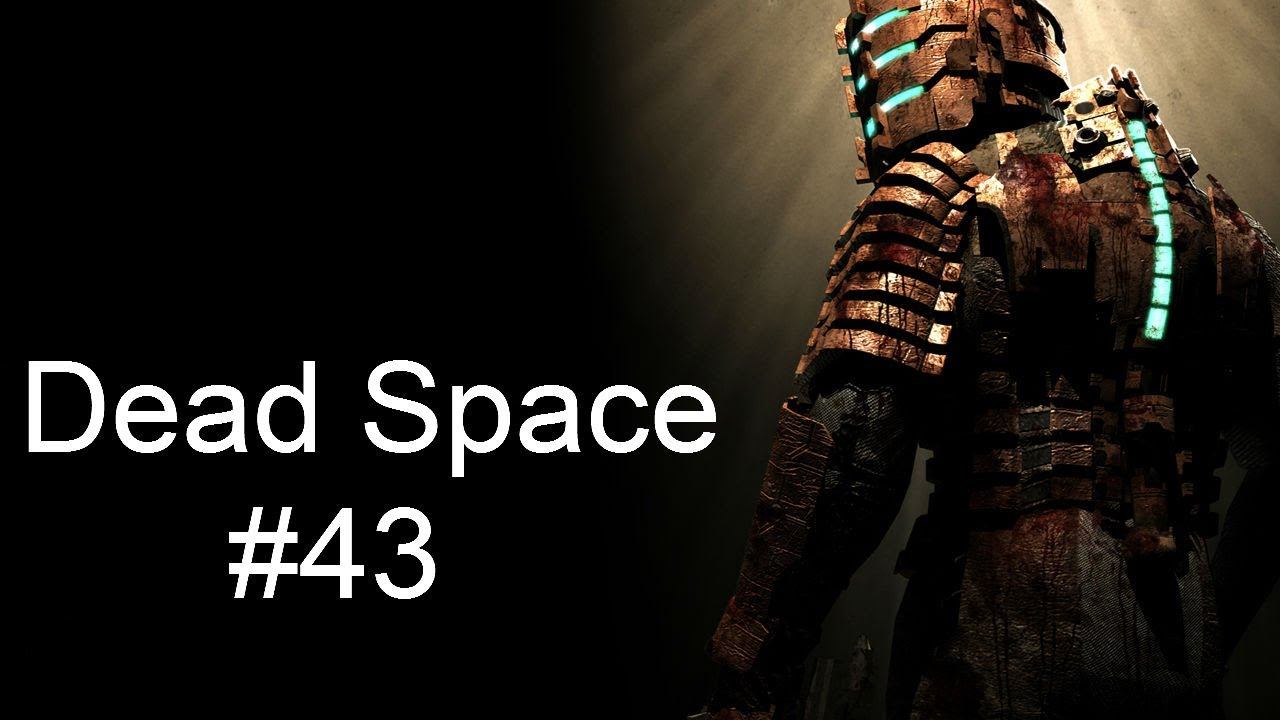 Let's Play Dead Space - Part 43 (S12 P4) смотреть онлайн