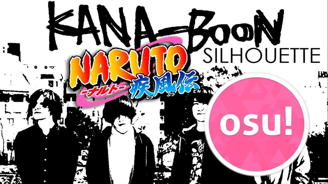 Naruto Shippuden OPENING - Kana-Boon - Silhouette | FC 5 STARS MAP (osu!) смотреть онлайн