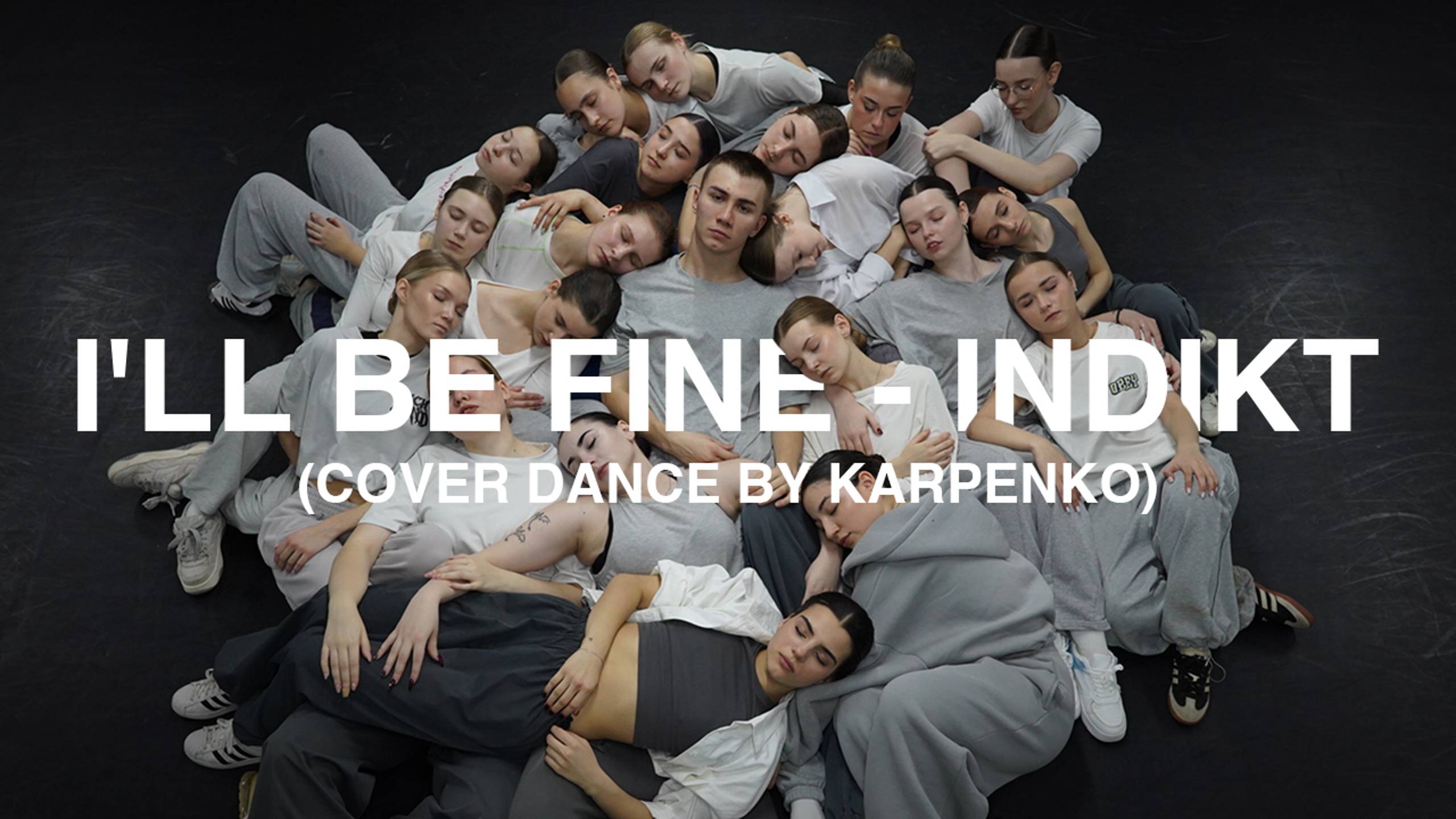 I'll Be Fine - Indikt (cover Dance By Karpenko Andrey)