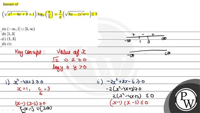 Domain Of
\[
\left(\sqrt{x^{2}-4 X+3}+1\right) \log _{5}\left(\frac{x}{5}\right)+\frac{1}{x}\lef...