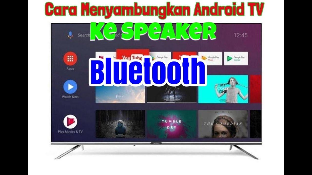 Cara Menyambungkan Android TV ke Speaker Bluetooth Tanpa Kabel смотреть онлайн