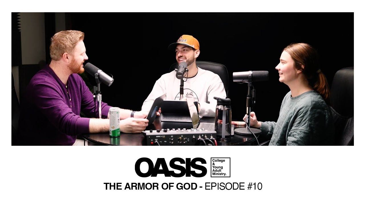 The Oasis Podcast: The Armor of God #10 смотреть онлайн