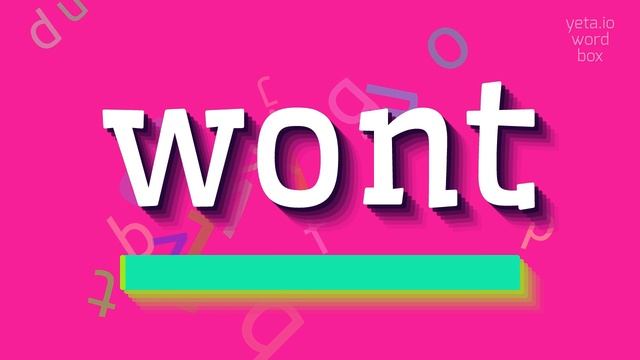 WONT - HOW TO SAY WONT? #wont смотреть онлайн