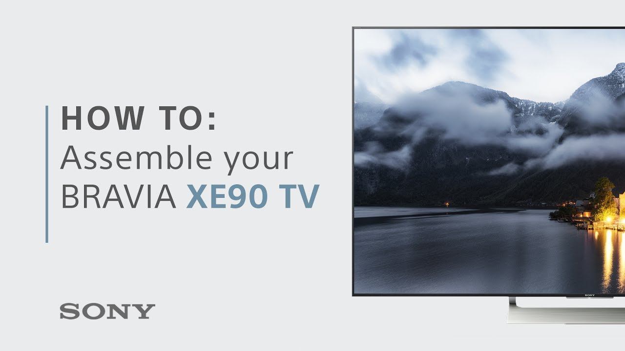 Assembly Guide: BRAVIA XE90 TV смотреть онлайн