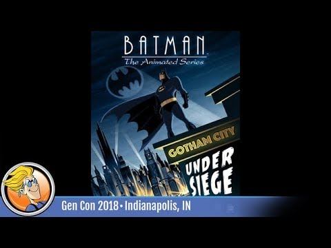 Batman: The Animated Series – Gotham City Under Siege — game overview at Gen Con 2018 смотреть онлайн