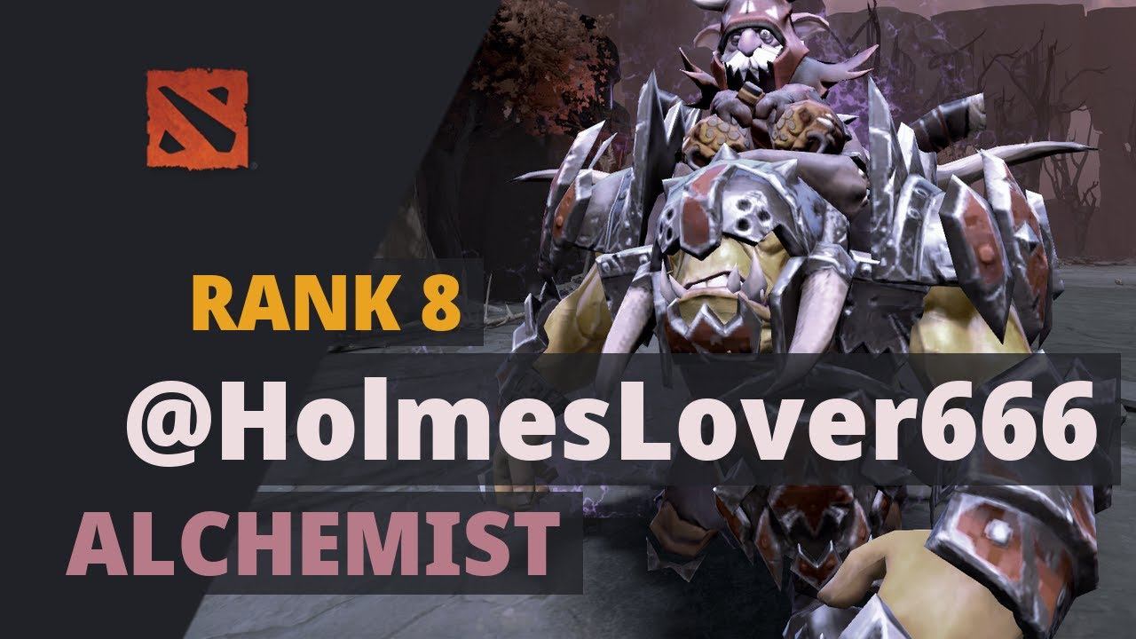 @HolmesLover666 (Rank 8) plays Alchemist Dota 2 Full Game смотреть онлайн